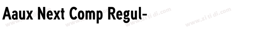 Aaux Next Comp Regul字体转换